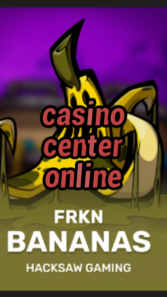 casino center online-3xn3u5udepyz9m9w5iat.com